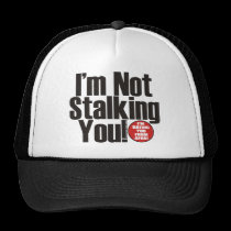Stalking You hats