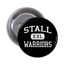 Stall - Warriors - High - Charleston Pinback Button