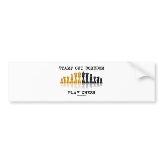 Stamp Out Boredom Play Chess (Chess Set) bumpersticker