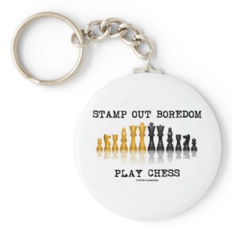 Stamp Out Boredom Play Chess (Chess Set) keychain