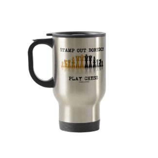 Stamp Out Boredom Play Chess (Chess Set) mug
