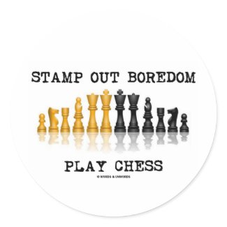Stamp Out Boredom Play Chess (Chess Set) sticker