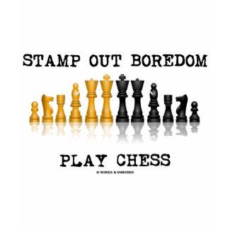 Stamp Out Boredom Play Chess (Chess Set) shirt