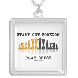 Stamp Out Boredom Play Chess (Reflective Chess) necklace