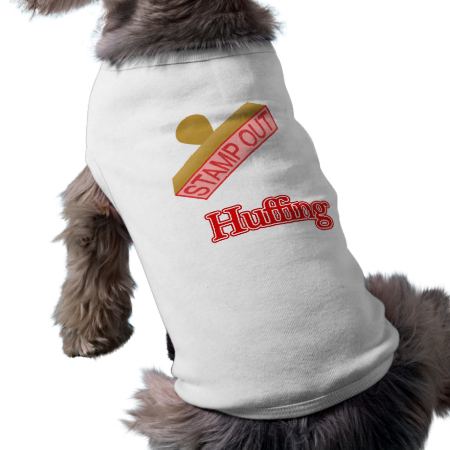 Stamp Out Huffing Pet Tshirt