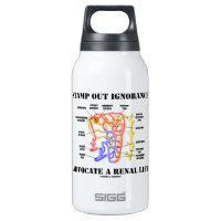 Stamp Out Ignorance Advocate A Renal Life Nephron 10 Oz Insulated SIGG Thermos Water Bottle