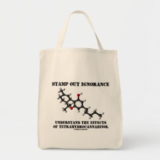 Stamp Out Ignorance Effects Tetrahydrocannabinol Canvas Bag