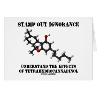 Stamp Out Ignorance Effects Tetrahydrocannabinol Cards