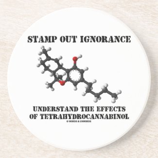 Stamp Out Ignorance Effects Tetrahydrocannabinol Drink Coaster