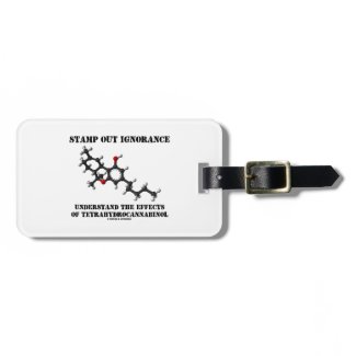 Stamp Out Ignorance Effects Tetrahydrocannabinol Travel Bag Tags