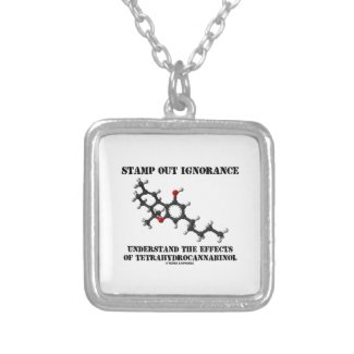 Stamp Out Ignorance Effects Tetrahydrocannabinol Custom Necklace