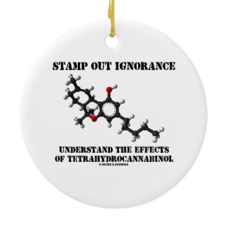 Stamp Out Ignorance Effects Tetrahydrocannabinol Christmas Ornaments