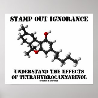 Stamp Out Ignorance Effects Tetrahydrocannabinol Print
