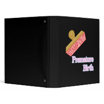 Stamp Out Premature Birth 3 Ring Binders