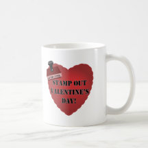 Stamp Out Valentines Day T-shirts and Gifts Mugs