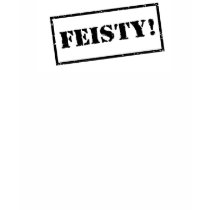 Stamped "Feisty!" t-shirts
