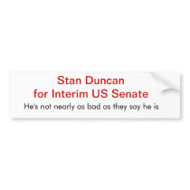Stan Duncan for US Senate- Bumper Sticker