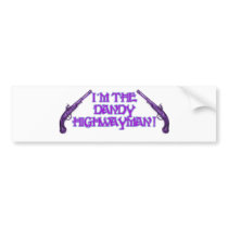 Stand and Deliver! Bumper Sticker