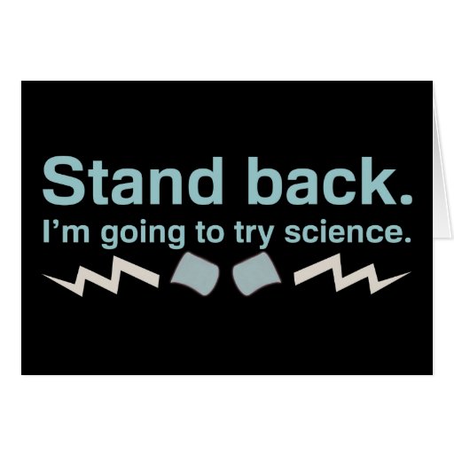 Stand back. I'm going to try science. Card Zazzle