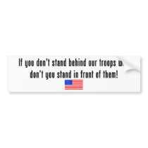Stand Behind Our Troops (Bumper Sticker) bumper stickers