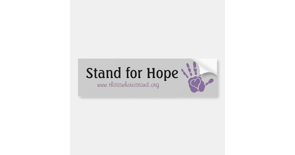 Stand for Hope Bumper Sticker Zazzle