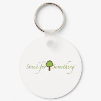 Stand For Something keychains by worldsfair Stand For Something keychains