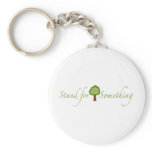 Stand For Something Keychain