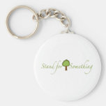 Stand For Something Keychain