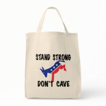 Stand Strong Don't Cave Bag