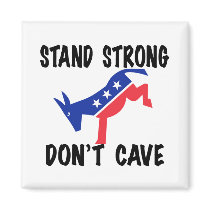 Stand Strong Don't Cave Magnets