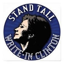 Stand tall - write in Clinton! poster posters by writeinclinton Stand tall - write in Clinton! poster posters