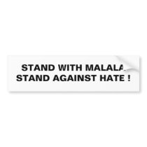 STAND WITH MALALA STAND AGAINST HATE ! BUMPER STICKERS