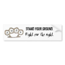 Stand your ground. Fight for the night. bumper stickers by Jangdrewski Stand your ground. Fight for the night. bumper stickers