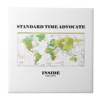Standard Time Advocate Inside (Time Zones) Ceramic Tiles