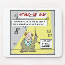 standup walks duck quacks bill maher mousepads by rexfmay standup walks duck quacks bill maher mousepads