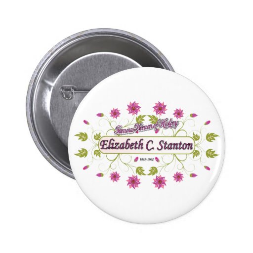 Stanton ~ Elizabeth Cady / Famous USA Women Pinback Buttons