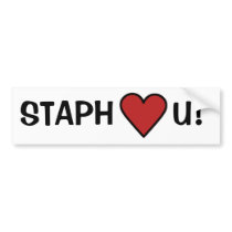 STAPH! LOVES YOU bumper stickers by RandomxAshunn STAPH! LOVES YOU bumper stickers