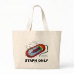 Staph Only (Prokaryote Health Medicine Humor) Canvas Bag