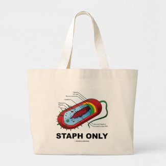 Staph Only (Prokaryote Health Medicine Humor) Canvas Bag