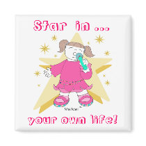 "STAR in YOUR OWN LIFE!" magnets by Computious "STAR in YOUR OWN LIFE!" magnets