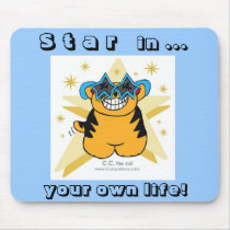"STAR in YOUR OWN LIFE!"  Mouse Pad mousepads