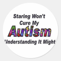 Staring Won't Cure My Autism Stickers
