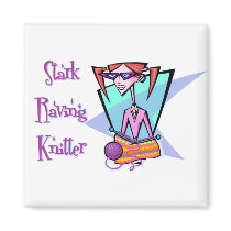 Stark Raving Knitter Magnet by lfrydl Stark Raving Knitter Magnet