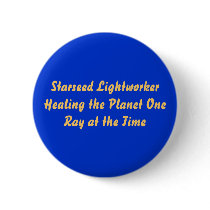 Starseed Lightworker Healing the Planet One Ray... buttons