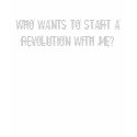 START A REVOLUTION t-shirts by givensixmusic START A REVOLUTION t-shirts