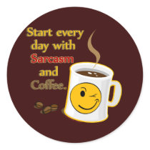 Start every day with Sarcasm and Coffee stickers by JMGNole Start every day with Sarcasm and Coffee stickers