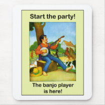 Start the party! The banjo player is here! Mouse Pad