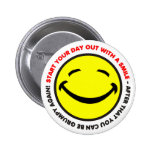 Start your day out with a smile Button