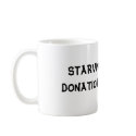 STARVING ARTIST....DONATIONS ACCEPTED! mugs