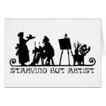Starving But Artist Greeting Card